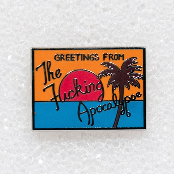 Greetings from the Apocalypse Hard Enamel Pin by Erin Cavanaugh