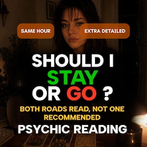 Pu&ograve; includere: Una grafica digitale per un servizio di lettura psichica con il testo SAME HOUR ed EXTRA DETAILED in riquadri marroni. Il testo centrale recita SHOULD I STAY OR GO? in bianco, verde e rosso, seguito da BOTH ROADS READ, NOT ONE RECOMMENDED PSYCHIC READING.