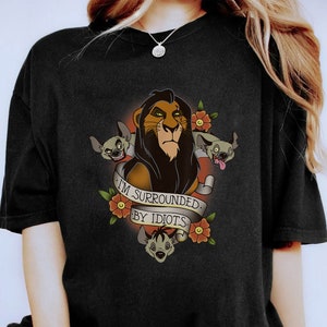 Vintage Disney Scar Lion King Im Surrounded By Idiots Shirt,Disney Villains Disneyland,Vacation Matching Tee,Funny Disney Shirt,Gift for Him