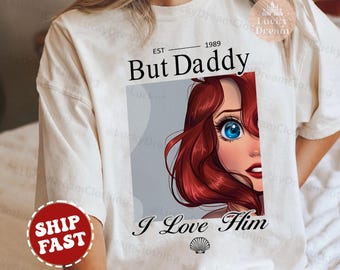 Komfort Farben Benutzerdefinierte Disney Little Mermaid Shirt, aber Papa ich liebe ihn Shirt, Ariel Shirt, Disneyland Magic Kingdom Shirt