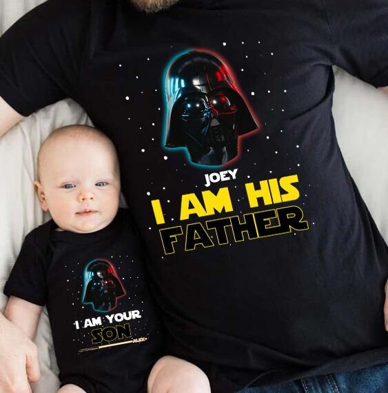 I Am Your Father Shirt I Am Your Son Shirt Darth Vader Shirt Father and Son Matching Shirt Star Wars Dad Shirt Father s Day Gift Custom Etsy