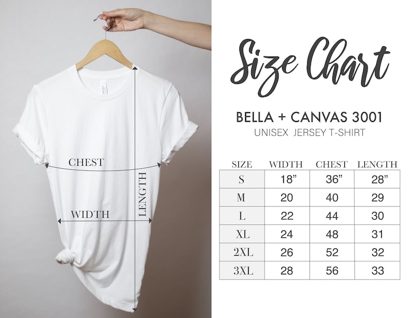 May include: Size chart for Bella + Canvas 3001 unisex jersey t-shirts. The chart shows measurements in inches for width, chest, and length for sizes S, M, L, XL, 2XL, and 3XL.