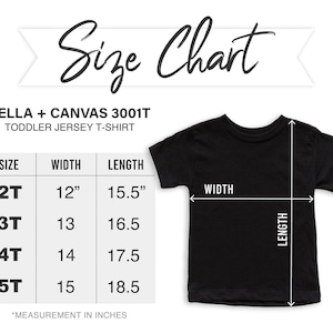 May include: Size chart for Bella + Canvas 3001T toddler jersey t-shirts. The chart shows the width and length measurements in inches for sizes 2T, 3T, 4T, and 5T.