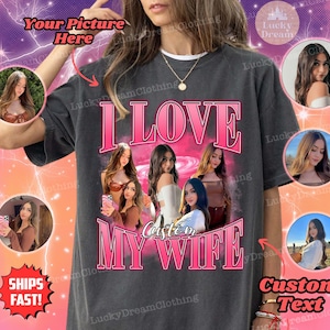 Comfort Colors® Custom Bootleg Rap Tee, Koszulka I Love My Wife, Koszulka ze zdjęciem żony, Koszulka z grafiką vintage z lat 90., Prezent na koszulkę walentynkową