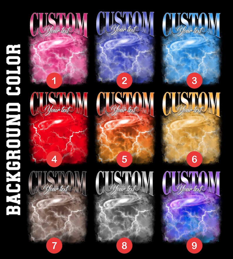 May include: Nine custom design options with a galaxy and lightning bolt design. Each design features the word "CUSTOM" above the text "Your text". The background colors include pink, blue, red, orange, yellow, brown, gray, and purple.