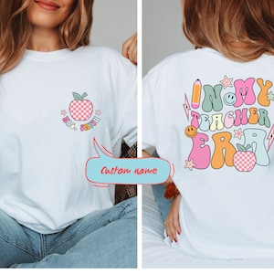 Personalized In My Teacher Era Shirt, Teacher Custom Name Sweatshirt, Teacher Appreciation Gift, Teacher Era Shirt, Back To School Shirt
