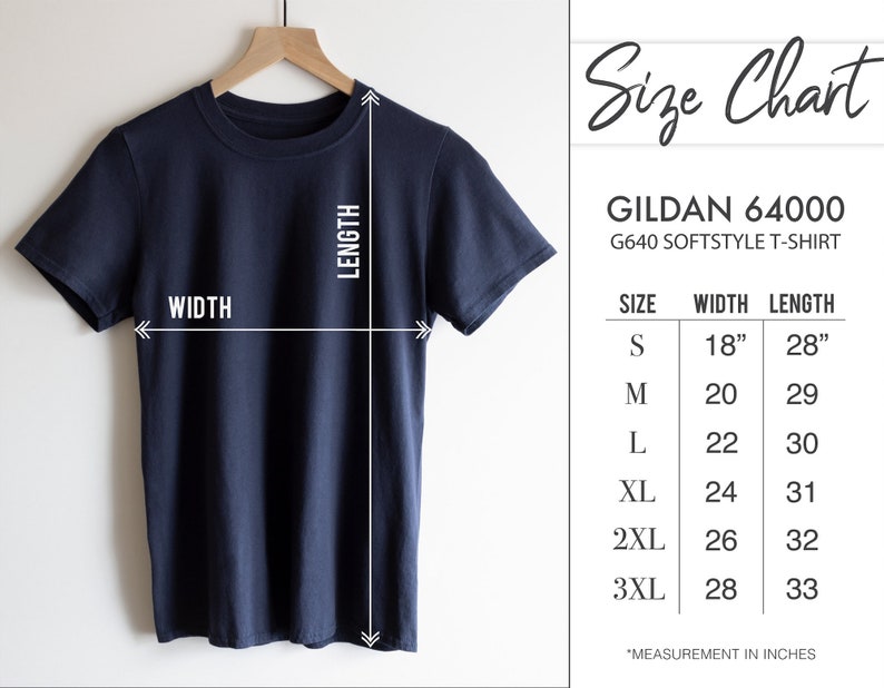 May include: A navy blue t-shirt with size chart showing measurements in inches. The chart shows the width and length of the shirt in sizes S, M, L, XL, 2XL, and 3XL. The text "GILDAN 64000 G640 SOFTSTYLE T-SHIRT" is also included.