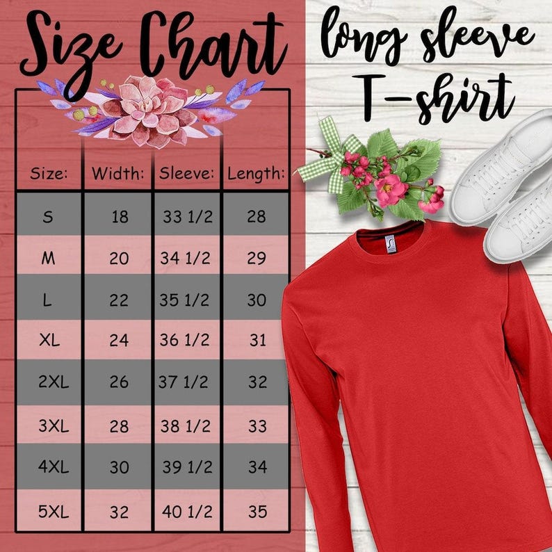 May include: Size chart for a long-sleeve t-shirt. The chart shows the width, sleeve length, and overall length in inches for sizes S through 5XL.