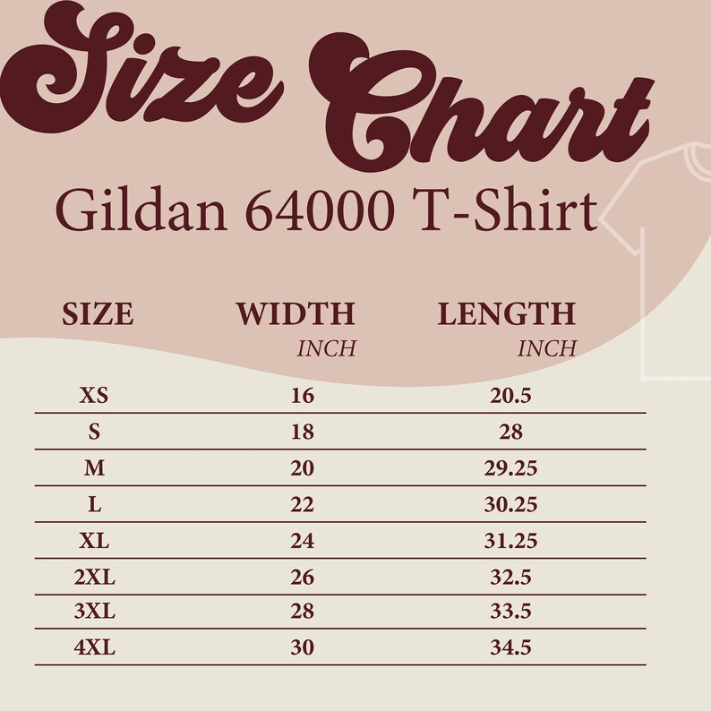 May include: Size chart for Gildan 64000 T-Shirt with measurements in inches for width and length. Sizes include XS, S, M, L, XL, 2XL, 3XL, and 4XL.