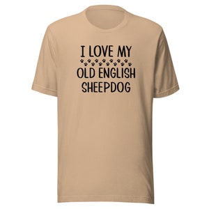 Old English Sheepdog T-Shirt | I Love My Old English Sheepdog | Tee Shirt Clothing Gift for Dog Mom or Dad | Tshirt for Dog Owner