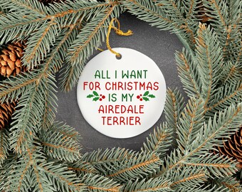 Airedale Terrier Christmas Ornament, Funny Gift for Dog Mom or Dad, Unique Christmas Tree Decoration for Pet Owner