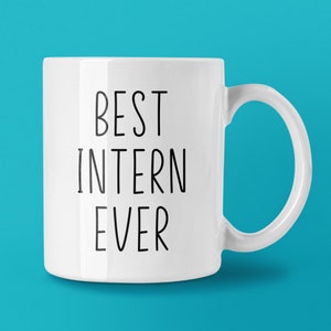 Best Intern Ever Custom Coffee Mug | Personalized Intern Gift Idea | Choose from White, Black, Two-Tone