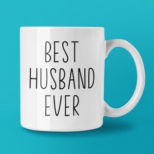 Best Husband Ever Custom Coffee Mug | Personalized Husband Gift Idea | Choose from White, Black, Two-Tone