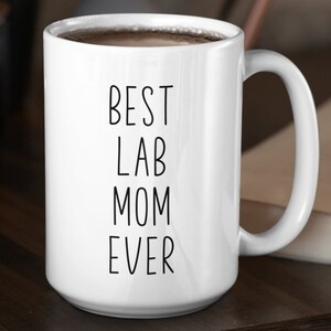 Lab Custom Coffee Mug | Personalized Gifts for Dog Mom Dad Grandparent | Best Lab Ever | Choose From White, Black, or Two-Tone