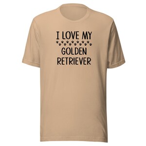 Golden Retriever T-Shirt | I Love My Golden Retriever | Tee Shirt Clothing Gift for Dog Mom or Dad | Tshirt for Dog Owner