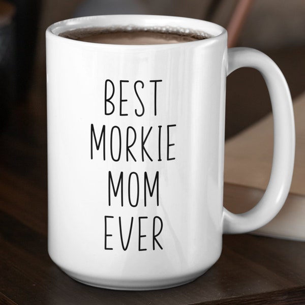 Morkie Custom Coffee Mug | Personalized Gifts for Dog Mom Dad Grandparent | Best Morkie Ever | Choose From White, Black, or Two-Tone