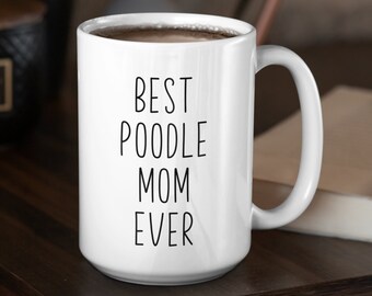 Poodle Custom Coffee Mug | Personalized Gifts for Dog Mom Dad Grandparent | Best Poodle Ever | Choose From White, Black, or Two-Tone