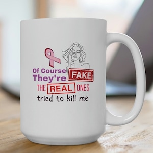Sarcastic Mug Funny Breast Cancer Gift Awareness Month Mastectomy Carcinoma Survivor Pink Ribbon Mother&#39;s Day 15oz Coffee.