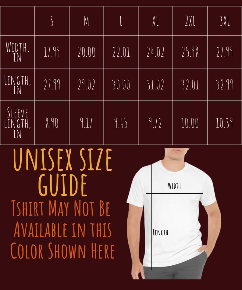 May include: A unisex size guide chart for a t-shirt featuring a dark brown background with white text. The table lists width, length, and sleeve length in inches for sizes S through 3XL. A white t-shirt graphic shows measurement lines for width and length.