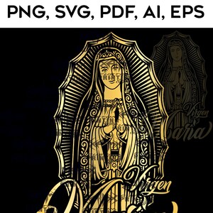 Virgen de Guadalupe SVG PNG File, Virgin Mary Svg, Mother Mary Svg, Lady of Guadalupe, Virgin of Mexico Digital File vector, Virgen Maria