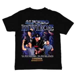 Alfonso Munoz T-Shirt , camisa , Singer artist corridos zumbados all sizes , ya fui blaco, ya fui negro
