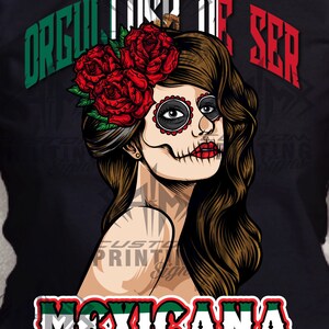 Orgullosa de ser Mexicana - 16 Septiembre - Mexicana - Mexicano - Diseño patrio mexicano - PNG - Sublimacion - DTG - mexican rosas rojas