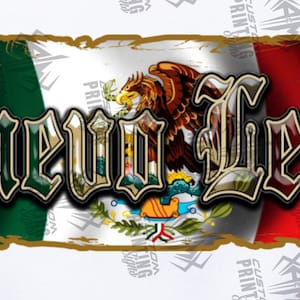 May include: A graphic design featuring the text "Nuevo Leon" in a decorative font, set against the Mexican flag. The design includes the Mexican coat of arms and a distressed gold border.