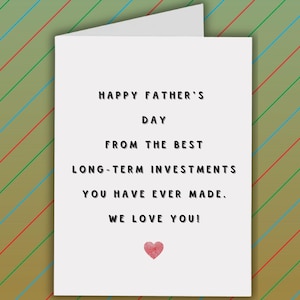 Tarjeta divertida para el Día del Padre, tarjeta para papá, de la inversión a largo plazo que haya hecho alguna vez