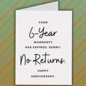 Funny 6th Anniversary Card, No Returns, Card For Six Years Together, Warranty Expired