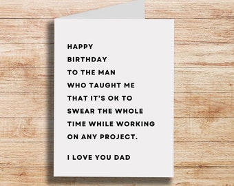 Funny Dad Card, Dad Birthday, Card For Dad, Happy Birthday to the man who taught me to swear, I love You dad