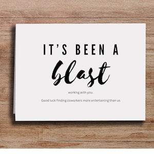 Funny Coworker Leaving Card: It&#39;s Been A Blast