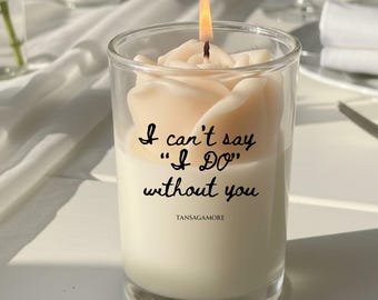 Bridesmaid Proposal Candle I Can’t Say I Do Without You, Personalized Bridal Party Gift, Soy Wax Scented Candle Box