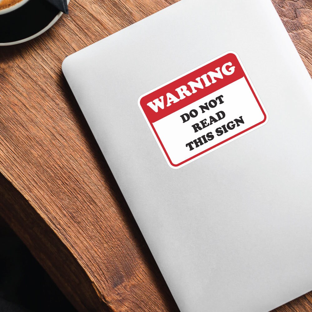 Warning Dont Read Funny Caution Sticker Decal - Etsy