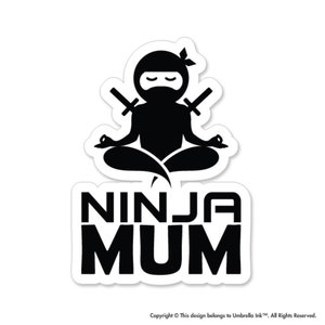 Ninja Mum Sticker Decal Mum Funny Tributes Multitask-er Superhero Mothers