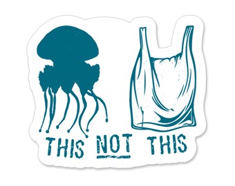 Jellyfish Not Plastic Environmental Sticker Marine Animals Pollution Sustainability Peace Global Climate Save The Animals