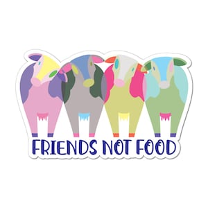 Friends Not Food Vegan Vegetarian Cows Farm Animals Colorful Sticker Decal Sustainable Animal Lovers Plant-Based Diet Ethical Living