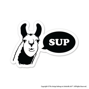 Sup Llama Sticker Decal Humor Fun Light Hearted Animals Funny Animals Cute Quirky Whimsy