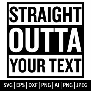 Tout droit sorti de votre texte Svg, Svg de votre texte, Svg personnalisé, tout droit sorti du modèle, Clipart, Svg, fichiers Png coupés Cricut