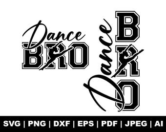 Dance Brother Svg, Dance Brother Era Svg, Funny Dance Svg, Varsity Svg, Brother Svg, Gift For Her, Sublimation Design, Cut Files Cricut