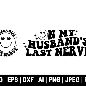 Op de laatste zenuw van mijn man Svg, echtgenoot Svg, grappige moeder Svg, Sassy Quotes Svg, vrouw Svg, retro golvende tekst, relatie humor Svg, gesneden bestanden