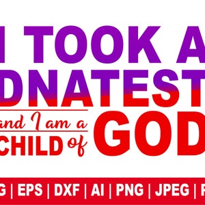 Ich nahm einen DNA-Test-Svg, ich bin ein Kind Gottes-Svg, Jesus-Svg, Glauben-Svg, christliches Blatt-Svg, Vater-Svg, religiöses Zeichen, digitaler Download, Schnitt-Datei