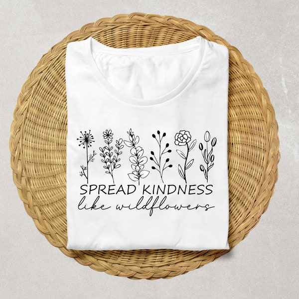 Spread Kindness Like Wildflowers Svg, Daisy Flowers Png, Summer Flowers Svg, Botanical Svg, T shirt , Sublimation Design, Cut Files Cricut