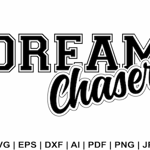 Dream Chaser SVG, Podążaj za swoimi marzeniami svg, pozytywne wibracje svg, powiedzenie cytat svg, dream chaser clipart, svg, pliki do cięcia png cricut, sylwetka