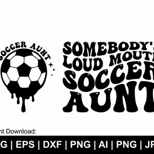 Jemand ist lauter Mund Fußball Tante SVG, Fußball Ball, Tante Leben, Sport, Fußball, Fußball, Trendy, Clipart, geschnittene Dateien Cricut