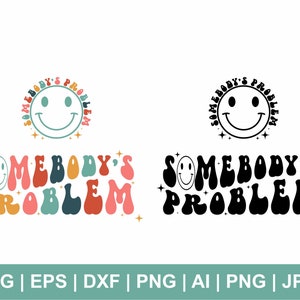 Problema de Alguém Svg, Emoji Svg, Letra Ondulada Retro Svg, Camiseta Svg, Clipart de Problema de Alguém, Png de Problema de Alguém, Arquivos de Corte Cricut