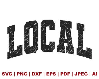 Local Svg, Distressed Local Svg, Grunge Texture Local Svg, Retro Varsity Svg, Summer Vibes Shirt, Gift For Her, Cut Files Circuit,Silhouette