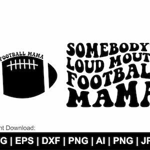 Somebody&#39;s Loud Mouth Football Mama Svg, Wavy Shacked Svg, Football Mom Svg, Sport Mama Shirt Svg, Trendy Svg, Clipart, Svg Cut Files Cricut