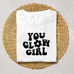 You Glow Girl Svg, Wavy Svg, Wavy Text, Retro Svg, Self Love Svg, Retro Daisy Svg, Retro Flower Shirt Svg, Clipart, Svg Cut Files Cricut