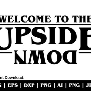 Welkom bij de Upside Down Svg, De Upside Down Svg, T Shirt Svg, Upside Down Clipart, Svg Cut Files Cricut Silhouette, Instant Download