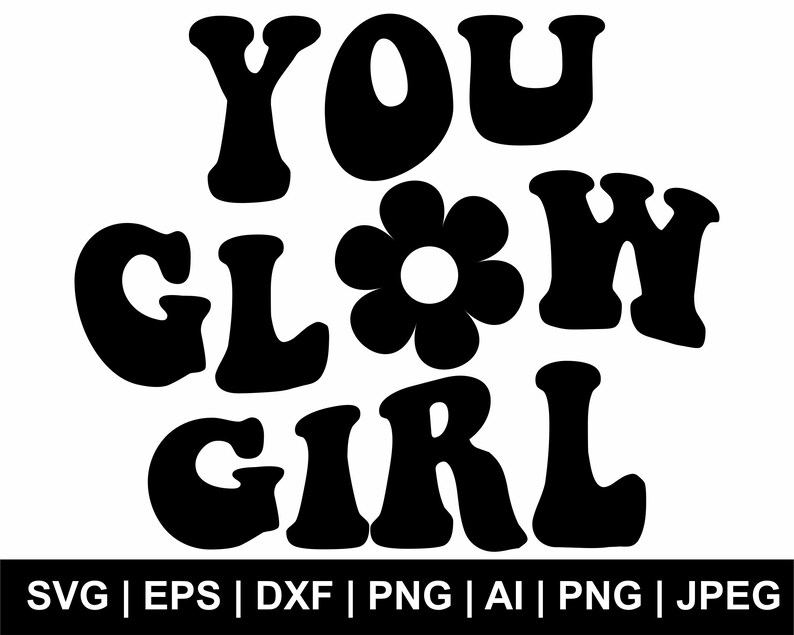 You Glow Girl Svg, Wavy Svg, Wavy Text, Retro Svg, Self Love Svg, Retro ...